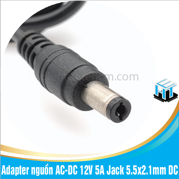 Adapter nguồn AC-DC 12V 5A Jack 5.5x2.1mm DC