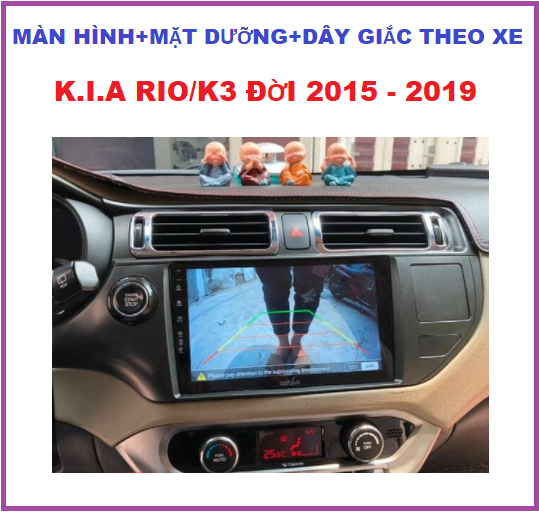 Màn hình,MẶT DƯỠNG CHO XE K.I.A RIO/K3  2015 - 2019 9INCH- dây giắc theo xe,đầu dvd ô tô lắp sim 4G-phát wifi ram1G-rom32G đa chức năng , nghe nhạc xem phim trực tuyến, tích hợp vô lăng,ra lệnh giọng nói, xem camera. Dvd gắn taplo..