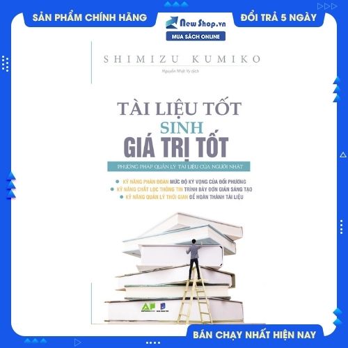 Tài Liệu Tốt Sinh Giá Trị Tốt - Phương Pháp Quản Lý Tài Liệu Của Người Nhật