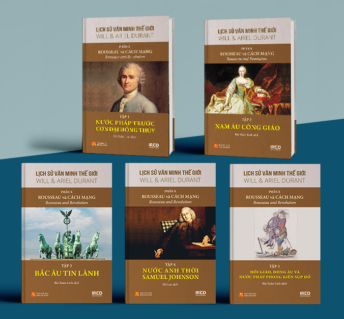 BỘ SÁCH “LỊCH SỬ VĂN MINH THẾ GIỚI” | PHẦN X: ROUSSEAU VÀ CÁCH MẠNG - ROUSSEAU AND REVOLUTION (Tái bản 2022)