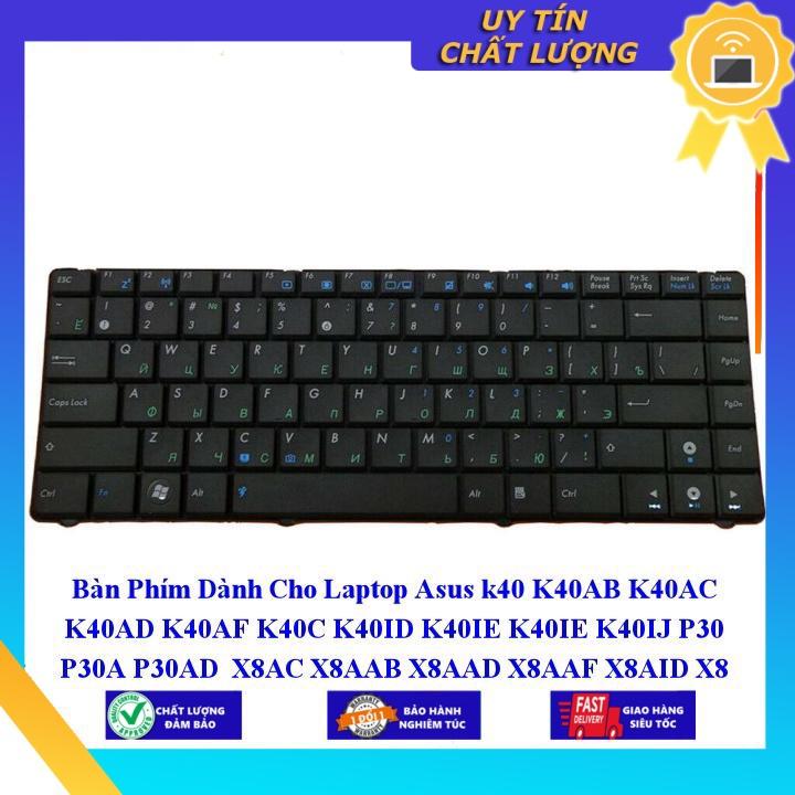 Bàn Phím dùng cho Laptop Asus k40 K40AB K40AC K40AD K40AF K40C K40ID K40IE K40IE K40IJ P30 P30A P30AD X8AC X8AAB X8AAD - Hàng Nhập Khẩu New Seal