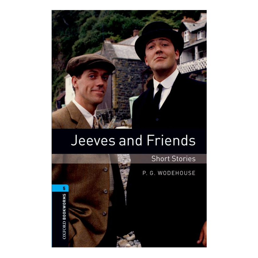 Oxford Bookworms Library (3 Ed.) 5: Jeeves and Friends