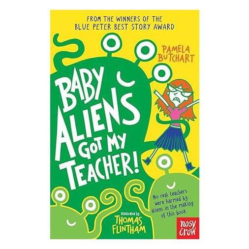 Sách văn học thiếu nhi tiếng Anh - Baby Aliens Got My Teacher