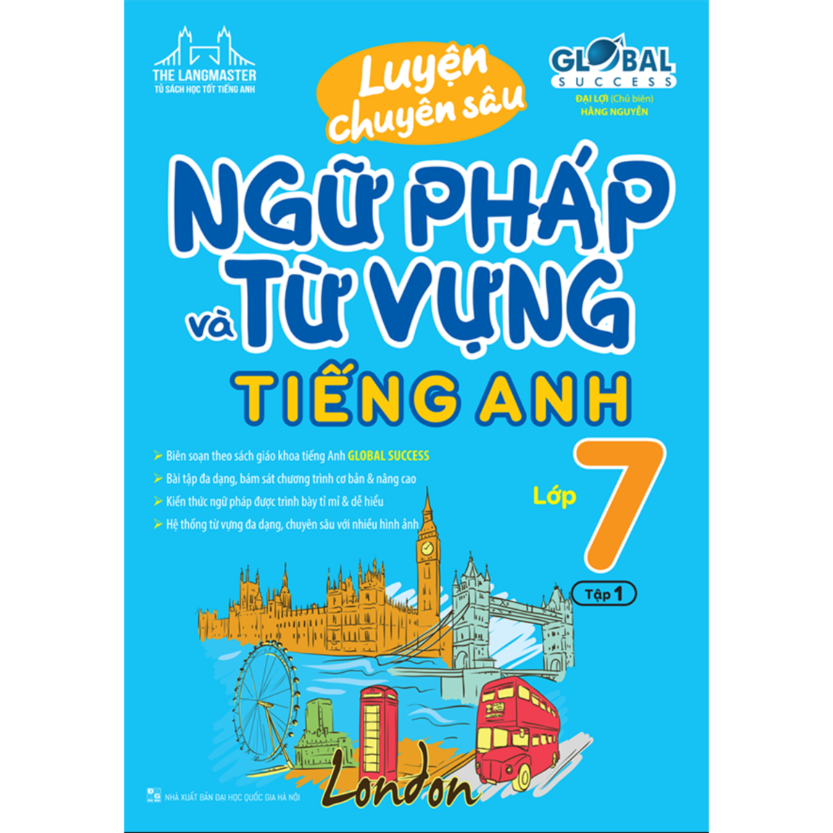 Luyện Chuyên Sâu Ngữ Pháp Và Từ Vựng Tiếng Anh Lớp 7 Tập 1