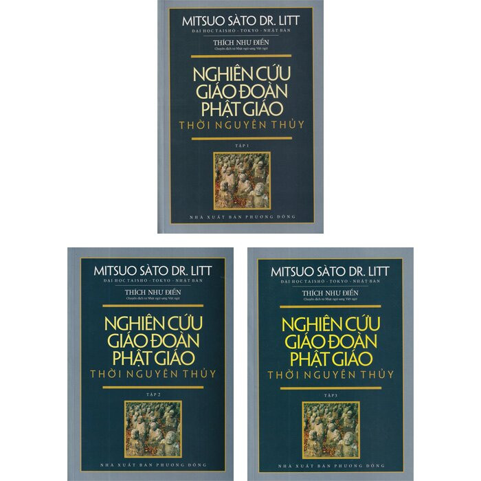 (Bộ 3 Tập) Nghiên Cứu Giáo Đoàn Phật Giáo Thời Nguyên Thủy - Mitsuo Sàto Dr. Litt - Thích Như Điền dịch - (bìa mềm)