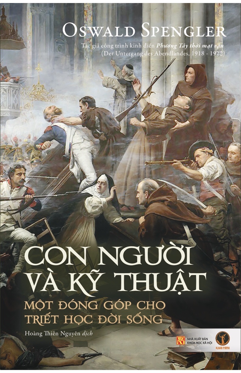 (Bìa Cứng) CON NGƯỜI VÀ KỸ THUẬT: Một đóng góp cho triết học đời sống - Oswald Spengler - Hoàng Thiên Nguyễn dịch