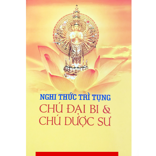 Nghi Thức Trì Tụng Chú Đại Bi &amp; Chú Dược Sư ( Khổ Nhỏ )