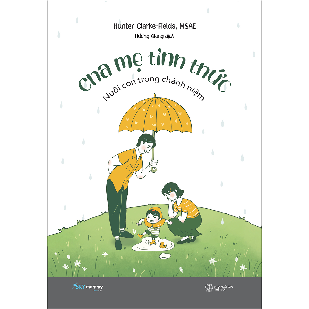 Cha Mẹ Tỉnh Thức - Nuôi Con Trong Chánh Niệm