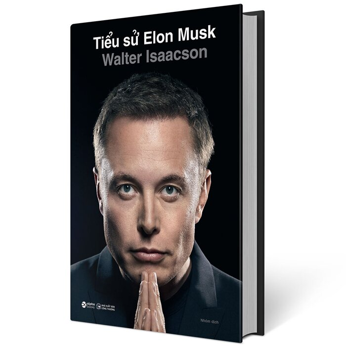 (Bìa Cứng) TIỂU SỬ ELON MUSK - Walter Isaacson - Nhiều dịch giả - (bản phổ thông)