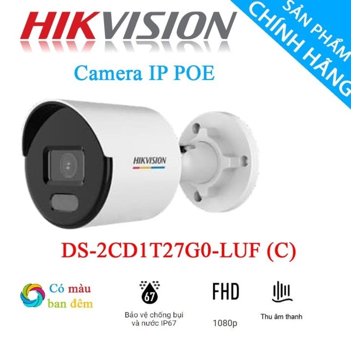 Camera IP Hikvision DS-2CD1T27G0-LUF 2MP dòng ColorVu có màu và mic thu âm - hàng chính hãng