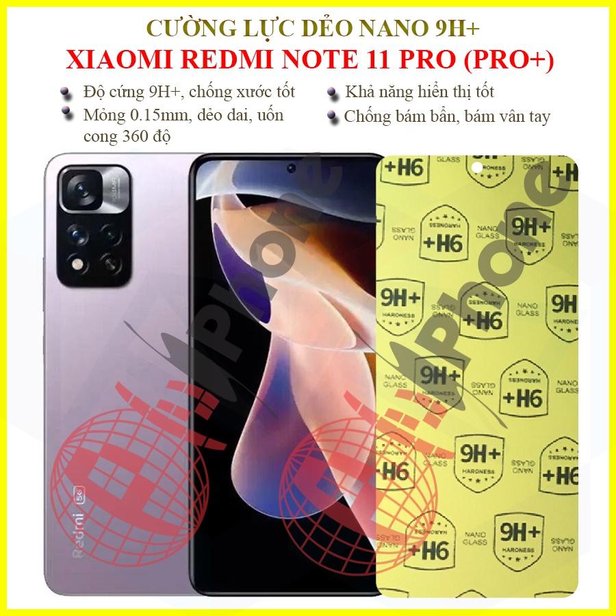 Dán cường lực dẻo nano dành cho   Xiaomi Redmi Note 11 Pro, 11 Pro+ (Pro Plus)