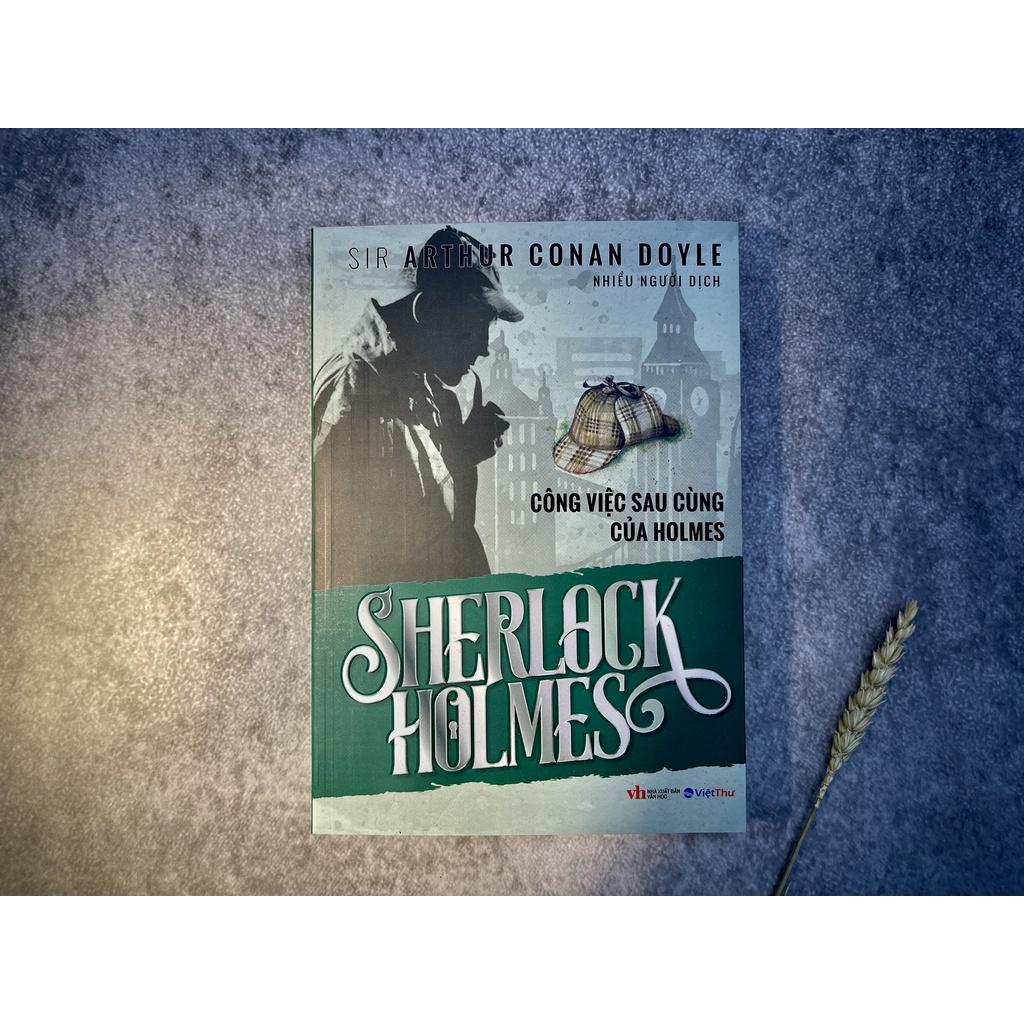 Sherlock Holmes - Công Việc Sau Cùng Của Holmes - Xanh lá - Sir Arthur conan doyle (Bìa Mềm)