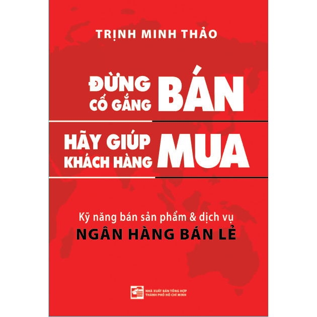 Đừng Cố Gắng Bán Hãy Giúp Khách Hàng Mua