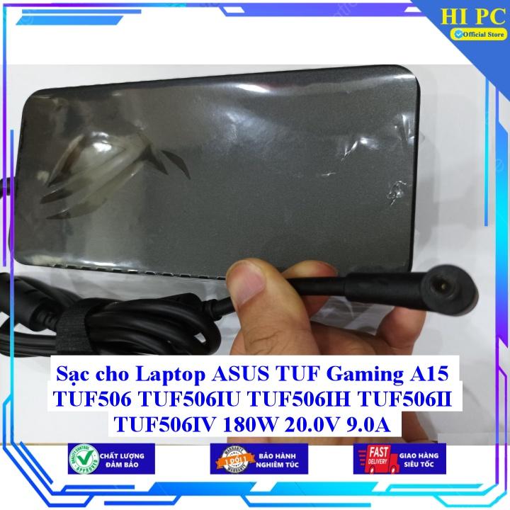 Sạc cho Laptop ASUS TUF Gaming A15 TUF506 TUF506IU TUF506IH TUF506II TUF506IV 180W 20.0V 9.0A - Kèm Dây nguồn - Hàng Nhập Khẩu