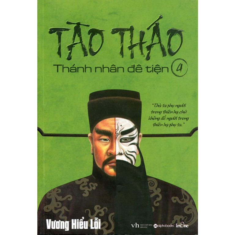 Tào Tháo - Thánh Nhân Đê Tiện