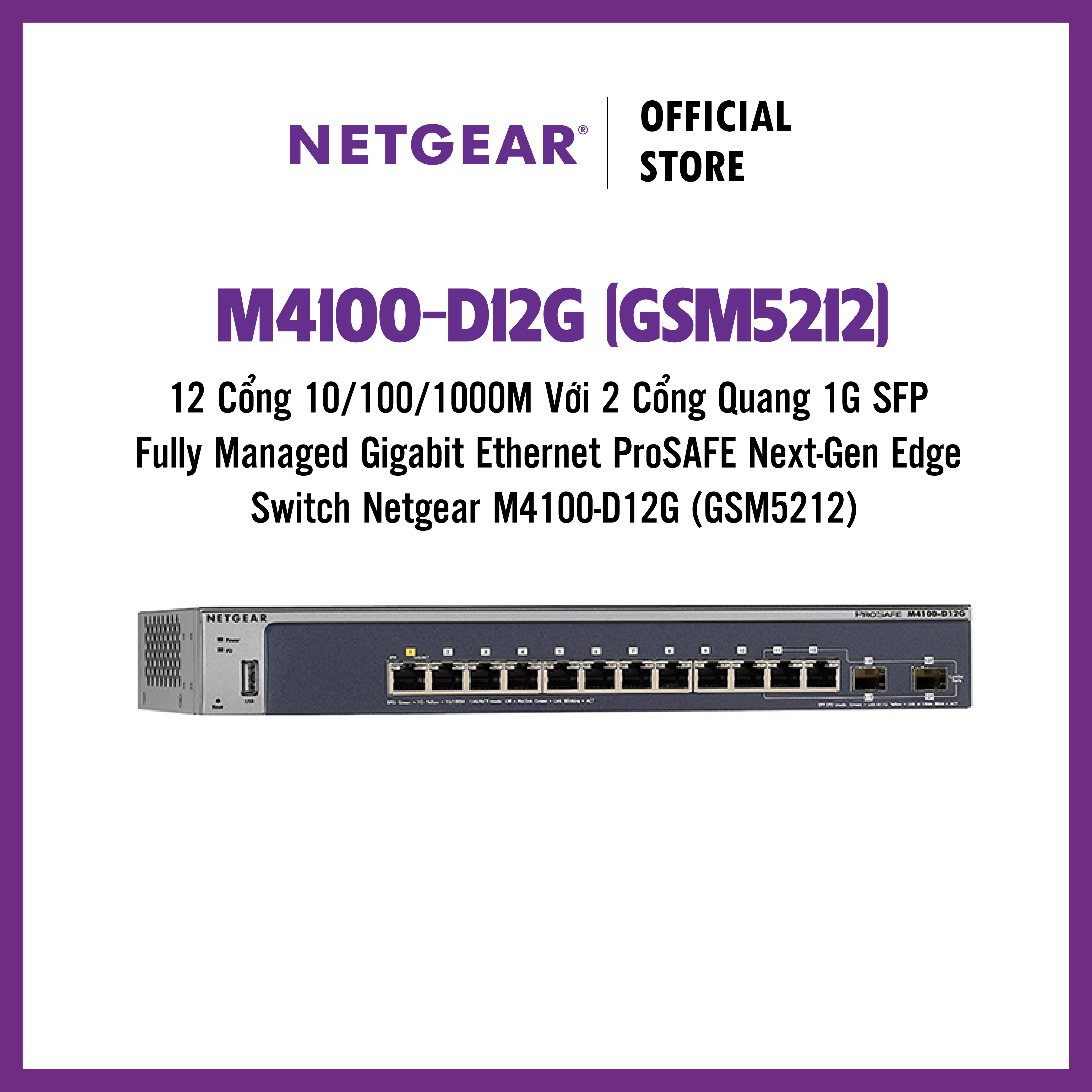 Thiết Bị Chia Mạng Để Bàn 12 Cổng 10/100/1000M Với 2 Cổng Quang 1G SFP Fully Managed Gigabit Ethernet ProSAFE Next-Gen Edge Switch Netgear M4100-D12G (GSM5212) - Hàng Chính Hãng