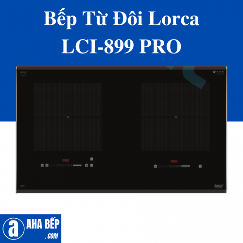 BẾP TỪ ĐÔI LORCA LCI-899 PRO - HÀNG CHÍNH HÃNG