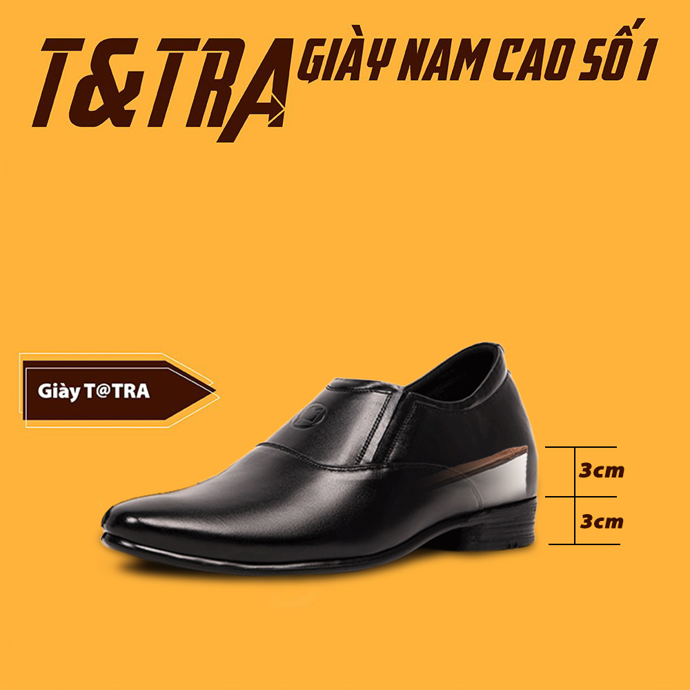 Giày Tăng Chiều Cao Nam T&TRA Tăng Cao 6Cm- S1005 Đen trơn- Chất Liệu Da Bò Cao Cấp, Đế Cao Su Ghép, Phần Tăng Cao Ẩn Bên Trong