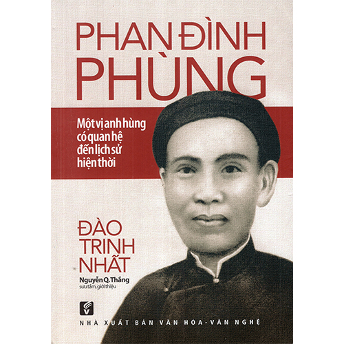 Bõ 3 Cuốn Sách Lịch Sử Của Nguyễn Quang Thắng : Phan Đình Phùng - Một Vị Anh Hùng Có Quan Hệ Đến Lịch Sử Hiện Thời + Lương Ngọc Quyến Và Cuộc Khởi Nghĩa Thái Nguyên 1917 + Cuộc Khởi Nghĩa Duy Tân 1916