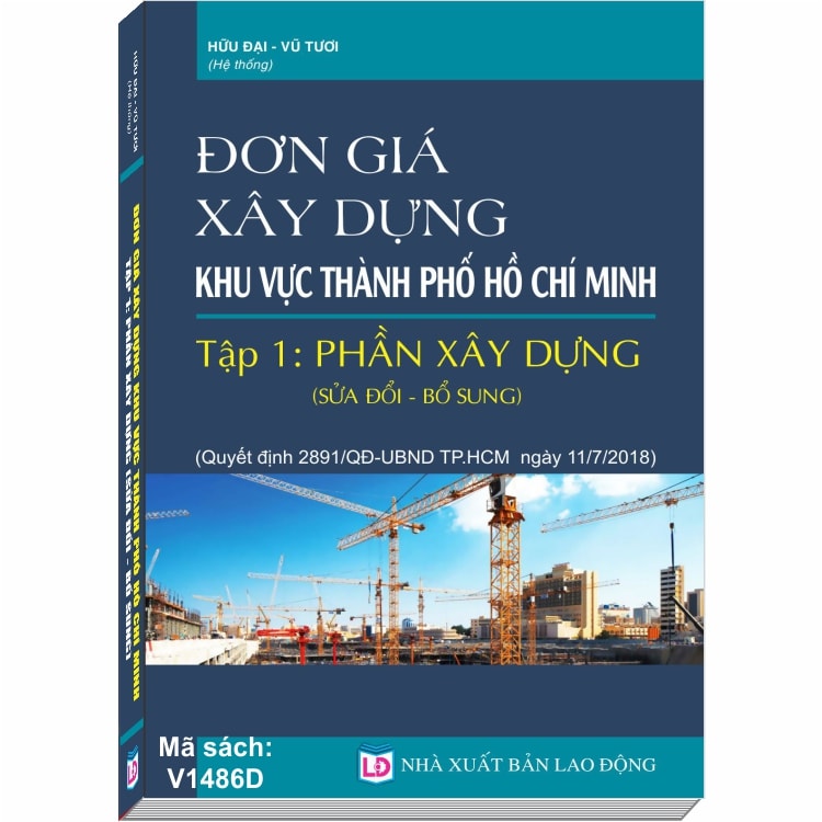 Đơn Giá Xây Dựng khu vực Thành Phố Hồ Chí Minh, Tập 1: Phần Xây Dựng sửa đổi, bổ sung