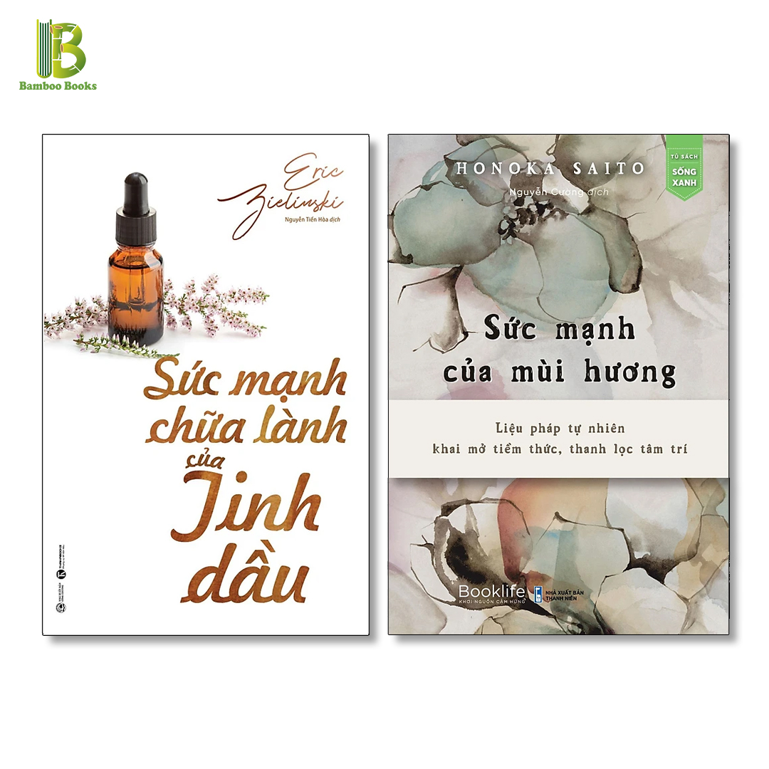 Combo 2Q: Sức Mạnh Chữa Lành Của Tinh Dầu + Sức Mạnh Của Mùi Hương - Liệu Pháp Tự Nhiên, Khai Mở Tiềm Thức, Thanh Lọc Tâm Trí