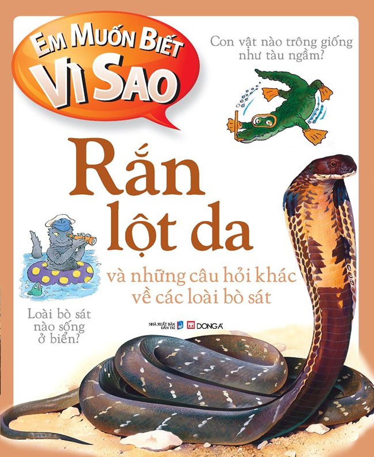 Em muốn biết vì sao Rắn lột da và những câu hỏi khác về loài bò sát