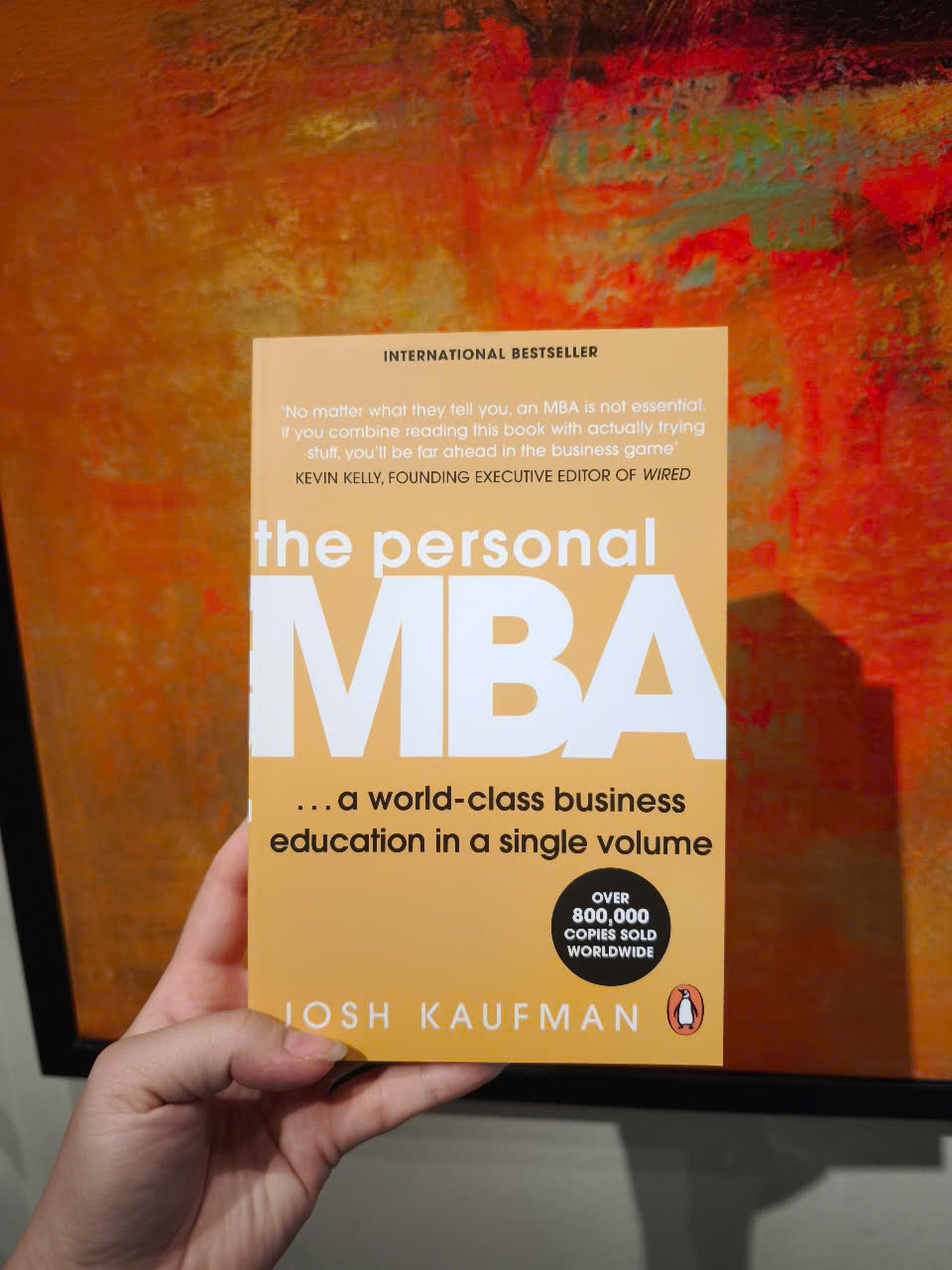 Sách - The Personal MBA: A World-Class Business Education in a Single Volume by Josh Kaufman