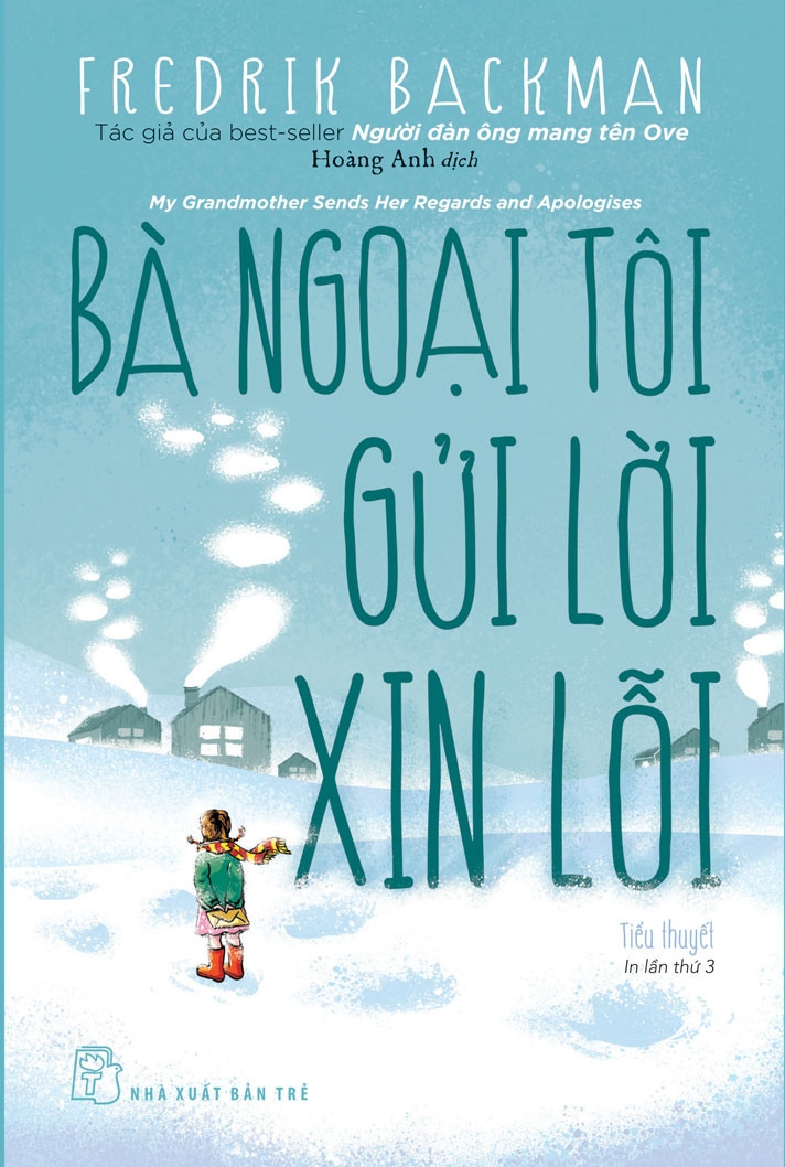 BÀ NGOẠI TÔI GỬI LỜI XIN LỖI - Fredrik Backman - Hoàng Anh dịch - (bìa mềm)