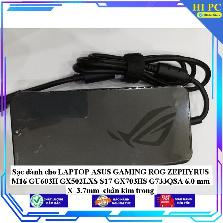 Sạc dành cho LAPTOP ASUS GAMING ROG ZEPHYRUS M16 GU603H GX502LXS S17 GX703HS G733QSA 6.0 mm X 3.7mm chân kim trong - Kèm Dây nguồn - Hàng Nhập Khẩu