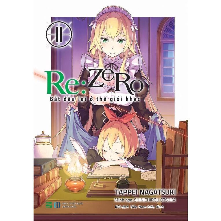 Light Novel Re:Zero - Lẻ tập 1 - 16 - Bắt đầu lại ở thế giới khác - IPM - 1 2 3 4 5 6 7 8 9 10 11 12 13 14 15