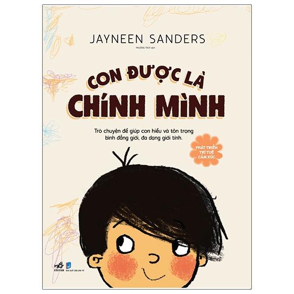 Sách Phát Triển Trí Tuệ Cảm Xúc - Con Được Là Chính Mình!
