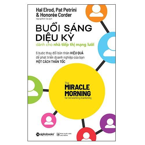 Buổi Sáng Diệu Kỳ Dành Cho Nhà Tiếp Thị Mạng Lưới - Bản Quyền