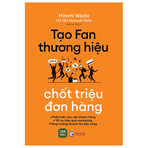 Combo 2 Cuốn Thấu Hiểu Tâm Lý Khách Hàng- Nói Sao Cho Khách Hàng Thích, Bán Sao Cho Khách Hàng Mua + Tạo Fan Thương Hiệu, Chốt Triệu Đơn Hàng