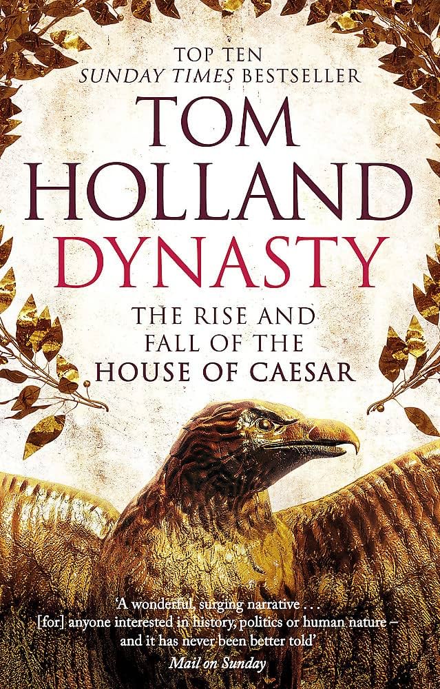 Sách - Dynasty: The Rise and Fall of the House of Caesar by Tom Holland - History/ Nonfiction /Ancient History in English
