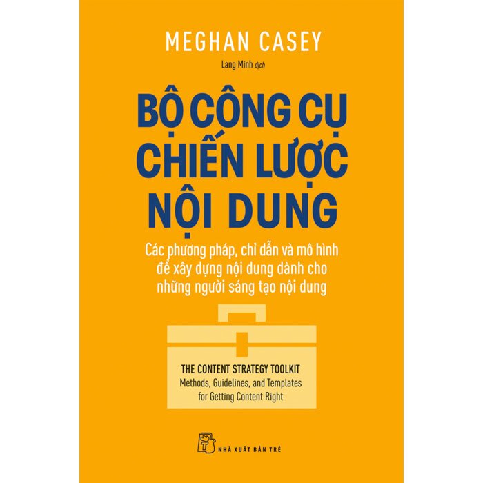 Bộ Công Cụ Chiến Lược Nội Dung - Phương pháp chỉ dẫn và xây dựng mô hình nội dung cho những người sáng tạo nội dung.