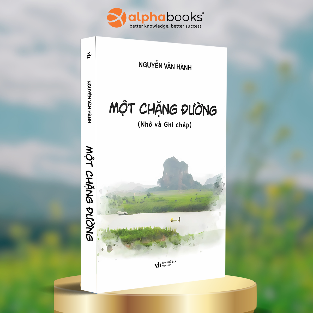 Một Chặng Đường (Nhớ Và Ghi Chép) - Nguyễn Văn Hành