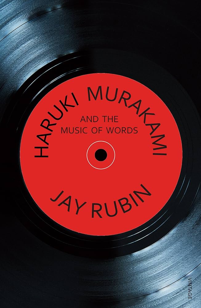 Haruki Murakami and the Music of Words - Jay Rubin