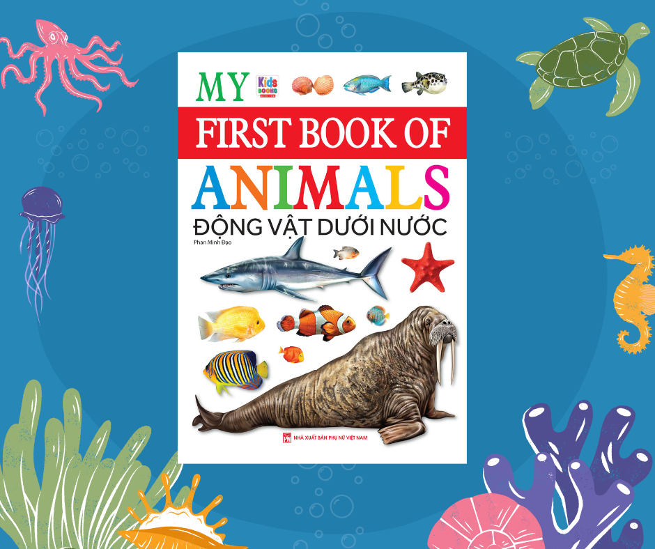 Sách - My First Book Of Animals - Động vật dưới nước (VT)