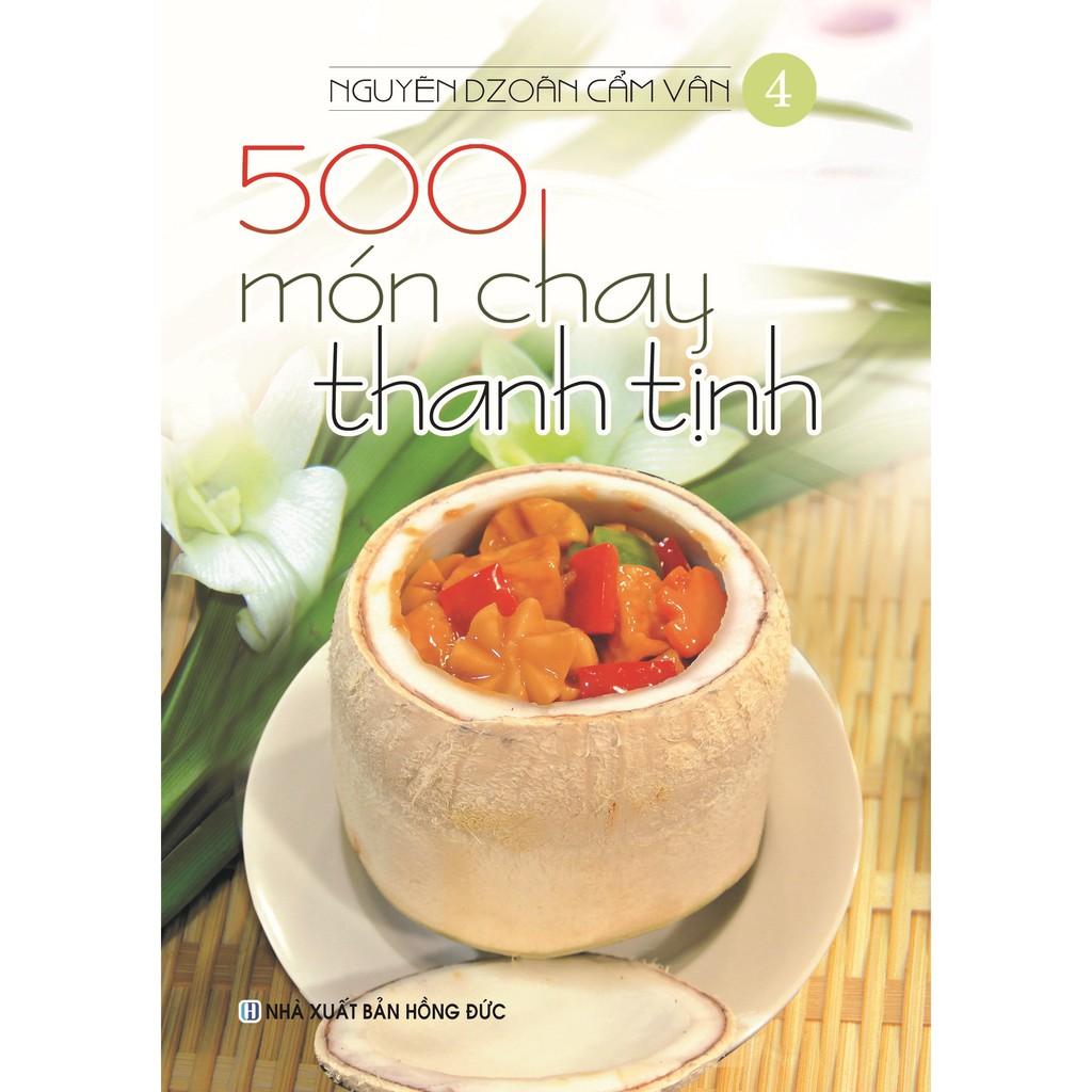 Sách - Bộ 500 Món Chay Thanh Tịnh Từ Tập 1 Đến Tập 4 (Bộ 4 Cuốn)