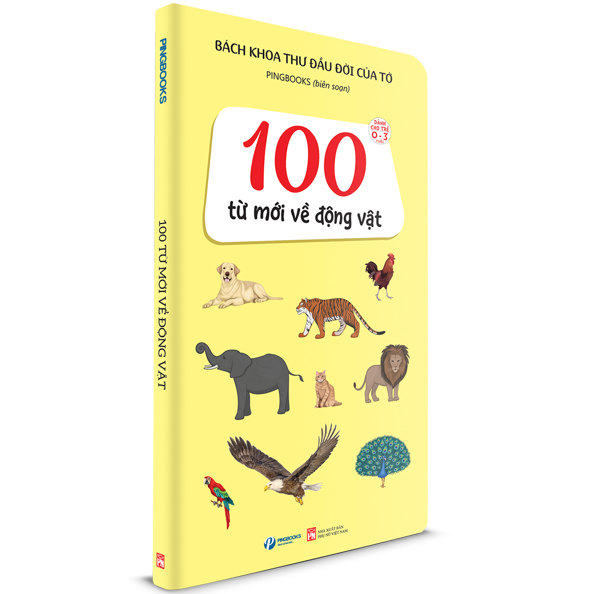 Bách Khoa Thư Đầu Đời Của Tớ: 100 Từ Mới Về Động Vật