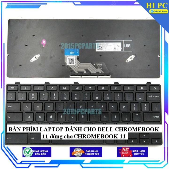 BÀN PHÍM LAPTOP DÀNH CHO DELL CHROMEBOOK 11 dùng cho CHROMEBOOK 11 - Hàng Nhập Khẩu