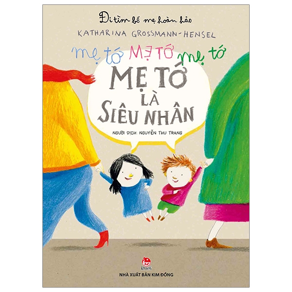 Đi Tìm Bố Mẹ Hoàn Hảo: Mẹ Tớ Là Siêu Nhân