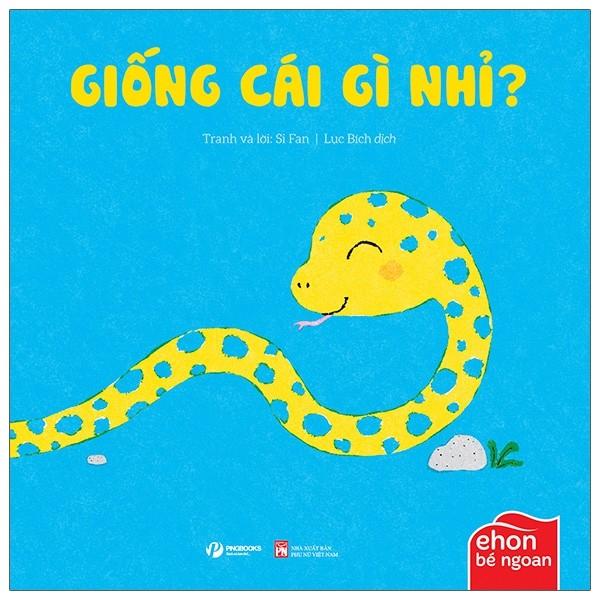 Ehon Bé Ngoan - Là Ai Thế Nhỉ - Giống Cái Gì Nhỉ ?