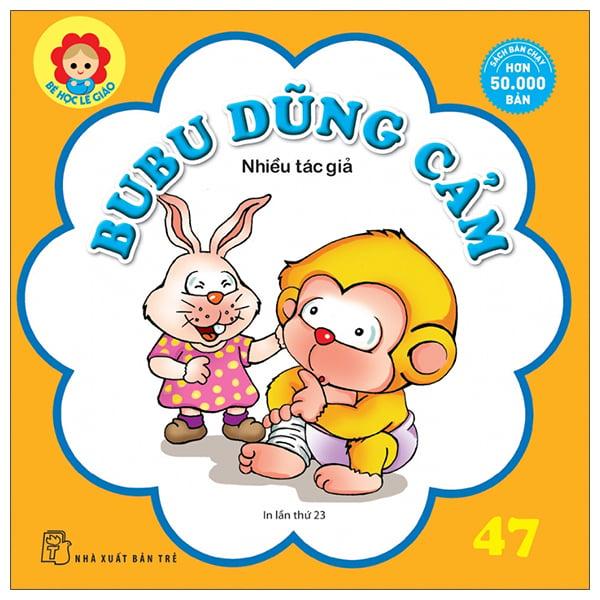 Bé Học Lễ Giáo - Bubu 47 - Dũng Cảm