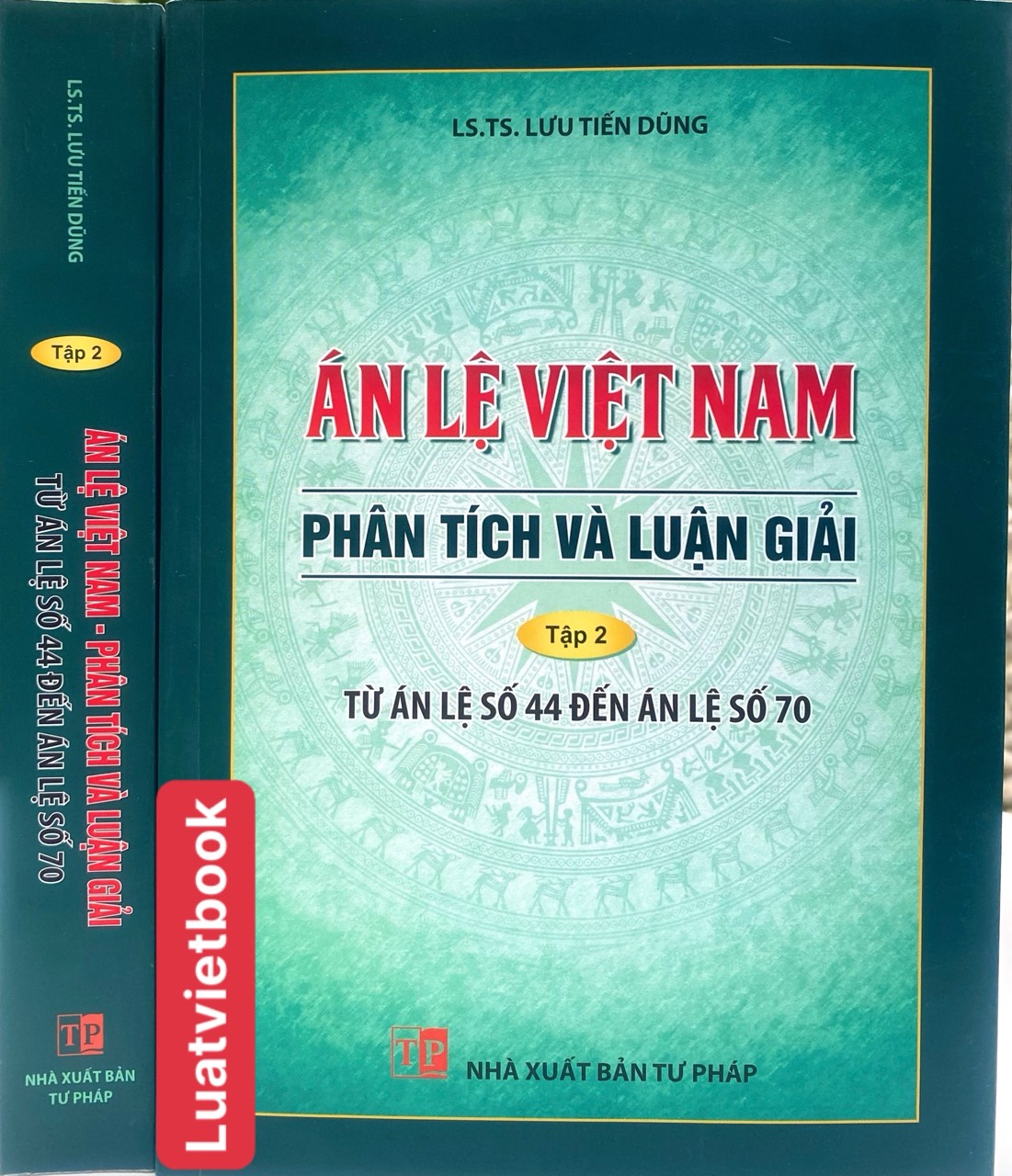 Án Lệ Việt Nam - Phân Tích  và Luận Giải ( Từ Án lệ số 44 đến Án lệ số 70 ) Tập 2