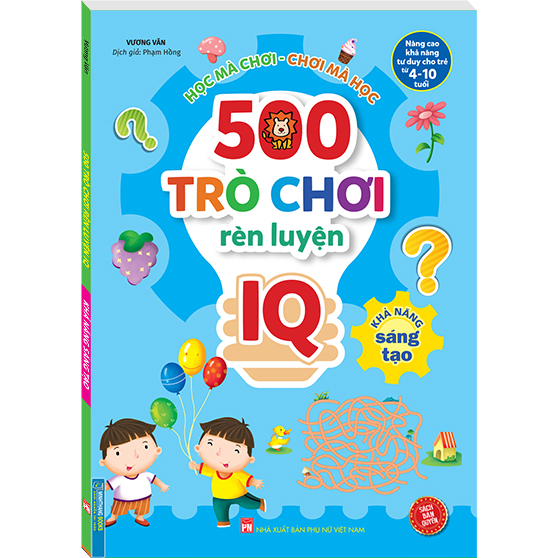 500 Trò Chơi Rèn Luyện IQ - Khả Năng Sáng Tạo