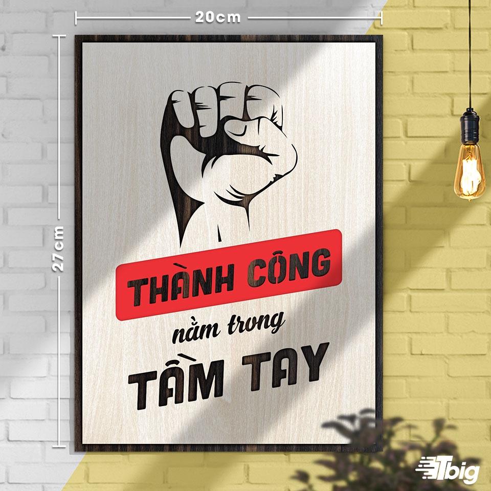 Tranh gỗ động lực - Thành công nằm trong tầm tay 20x27cm