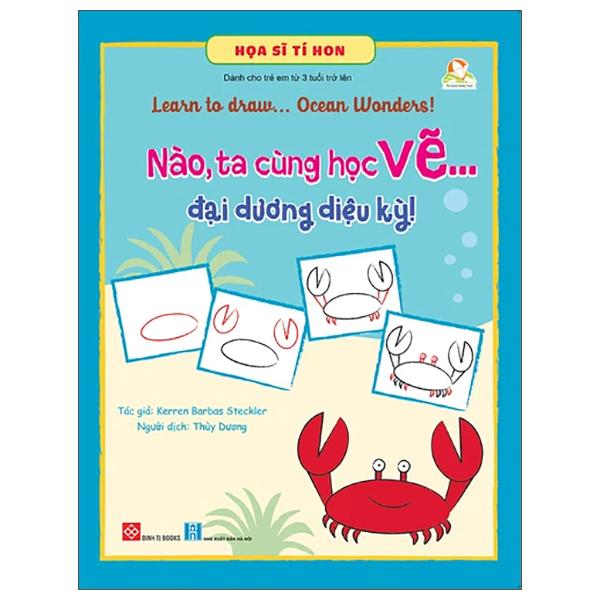 Họa Sĩ Tí Hon - Nào, Ta Cùng Học Vẽ … Đại Dương Kỳ Diệu! - Learn To Draw … Ocean Wonders!