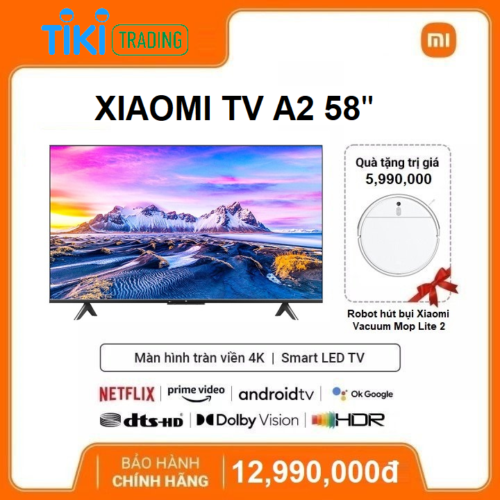 Android Tivi Xiaomi 4K 58 inch - Mi TV A2 58&quot; - Model 2022