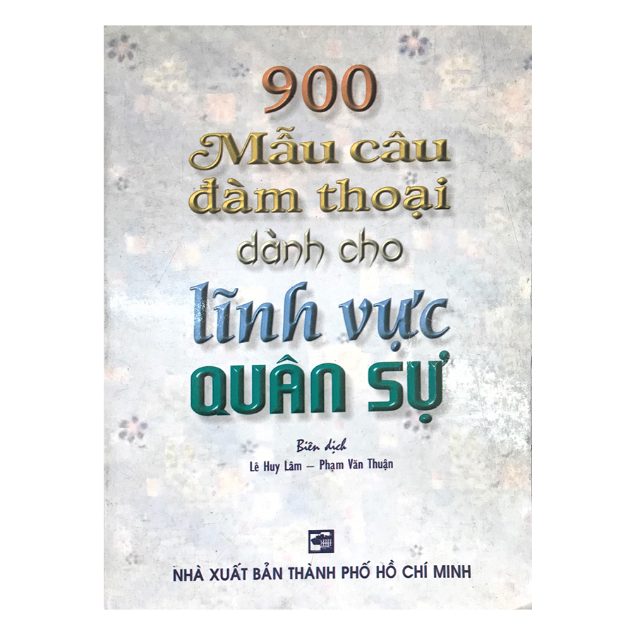 900 Mẫu Câu Đàm Thoại Dành Cho Lĩnh Vực Quân Sự